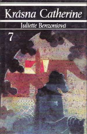 Krásna Catherine 7. - Benzoniová Juliette