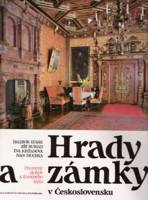 Hrady a zámky v Československu - Kusák D., Burian J. a kolektív