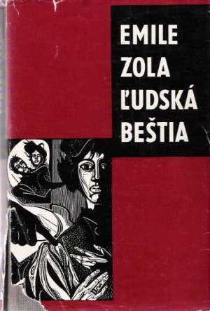 Ľudská beštia - Zola Emile