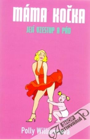Máma kočka (její vzestup a pád) - Williamsová Polly