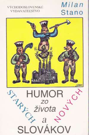 Humor zo života starých a nových Slovákov - Stano Milan