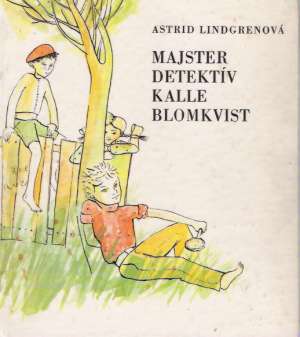 Majster detektív Kalle Blomkvist - Lindgrenová Astrid