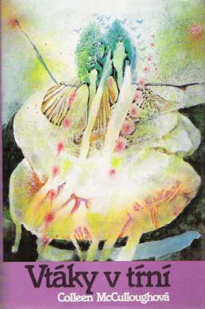 Vtáky v tŕní - McCulloughová Colleen