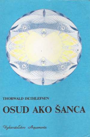 Osud ako šanca - Dethlefsen Thorwald