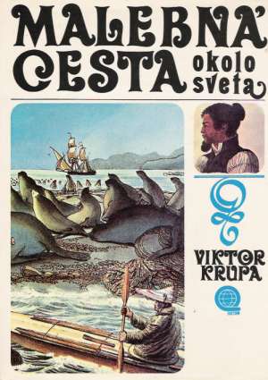 Malebná cesta okolo sveta - Krupa Viktor