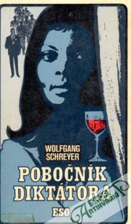 Pobočník diktátora - Schreyer Wolfgang