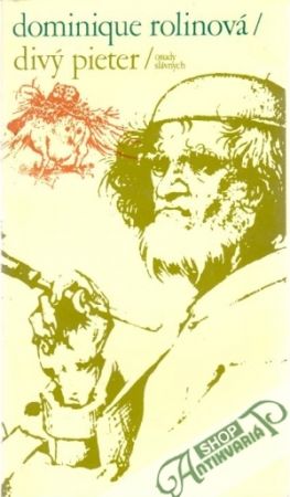 Divý Pieter - Rolinová Dominique