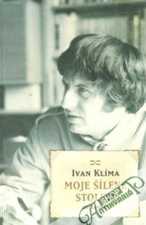 Moje šílené století - Klíma Ivan