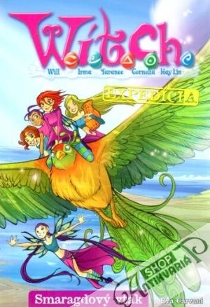 W.I.T.C.H.- Smaragdový vták - Carvani Eva
