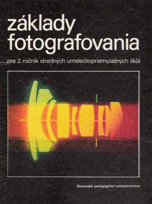 Základy fotografovania 2. - Polášek J. a kol.