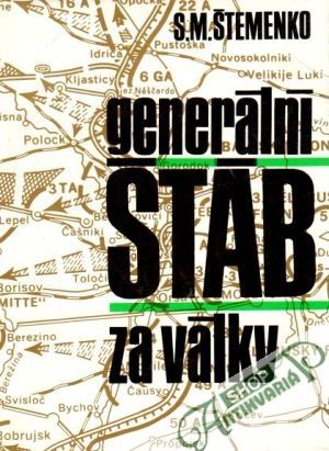 Generální štáb za války - Štemenko S.M.
