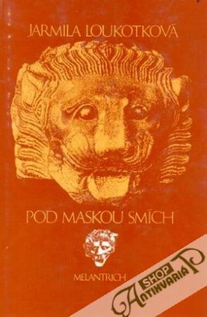 Pod maskou smích - Loukotková Jarmila