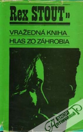 Vražedná kniha, Hlas zo záhrobia - Stout Rex
