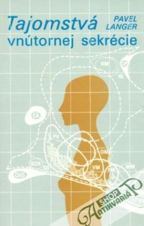 Tajomstvá vnútornej sekrécie - Langer Pavel