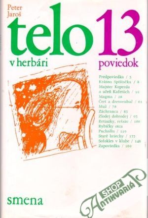 Telo v herbári (13 poviedok) - Jaroš Peter