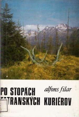 Po stopách tatranských kuriérov - Filar Alfons