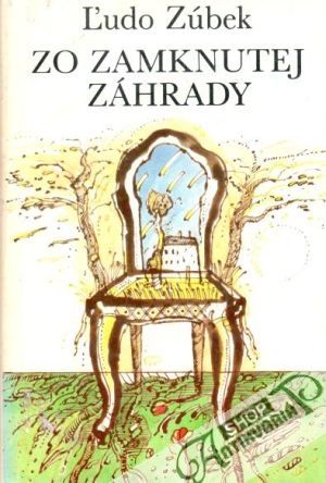 Zo zamknutej záhrady - Zúbek Ľudo