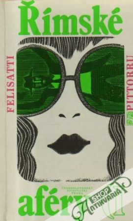 Římske aféry I. - Felisatti M., Pittorru F.