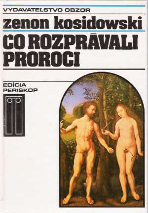 Čo rozprávali proroci - Kosidowski Zenon