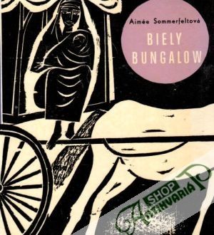 Biely bungalow - Sommerfeltová Aimée