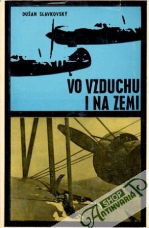 Vo vzduchu i na zemi - Slavkovský Dušan