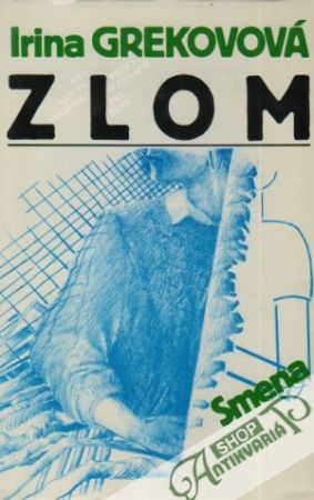 Zlom - Grekovová Irina