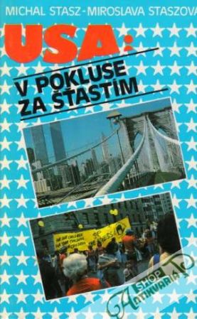 USA: v pokluse za šťastím - Stasz Michal