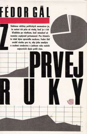 Z prvej ruky - Gál Fedor