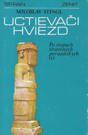 Uctievači hviezd - Stingl Miloslav