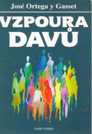 Vzpoura davů - Gasset José O.