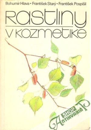 Rastliny v kozmetike - Hlava, Starý a kolektív