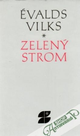 Zelený strom - Vilks Évalds