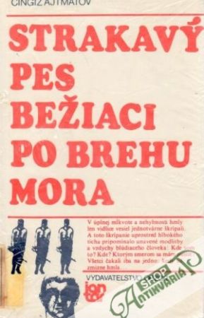 Strakavý pes bežiaci po brehu mora - Ajtmatov Čingiz
