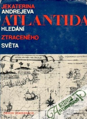 Atlantida - hledání ztraceného světa - Andrejeva Jekaterina