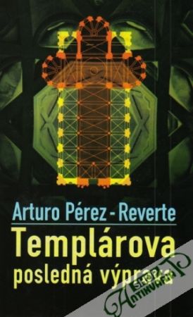 Templárova posledná výprava - Pérez-Reverte Arturo