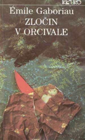 Zločin v Orcivale (brožovaná) - Gaboriau Émile