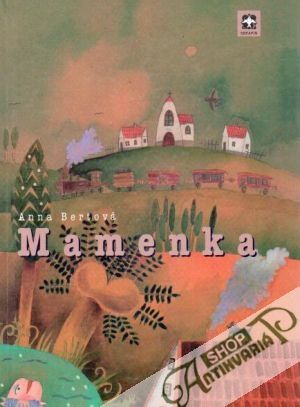 Mamenka - Bertová Anna