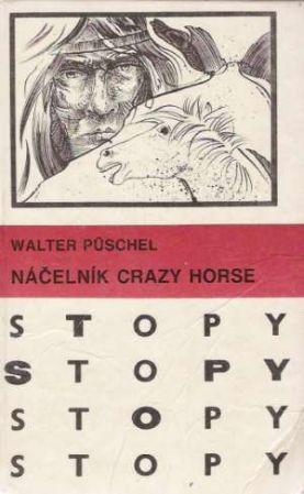 Náčelník Crazy Horse - Puschel Walter