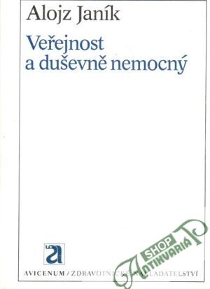 Veřejnost a duševně nemocný - Janík Alojz