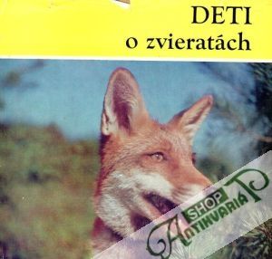 Deti o zvieratách - kolektív autorov