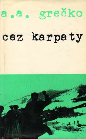 Cez Karpaty - Grečko A. A.
