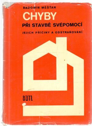 Chyby při stavbě svépomoci - Měšťan Radomír
