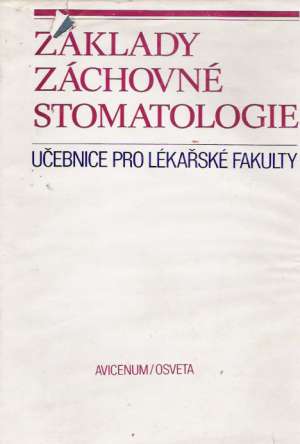 Základy záchovné stomatologie - Kolektív autorov