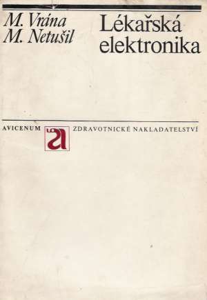 Lékařská elektronika - Vrána, Netušil
