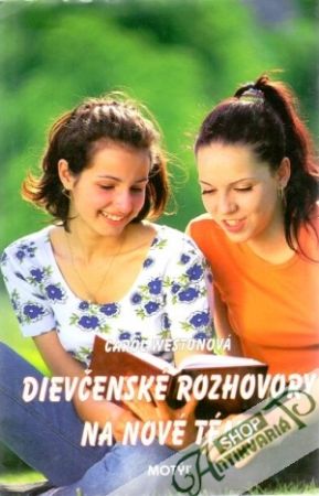 Dievčenské rozhovory na nové témy - Westonová Carol