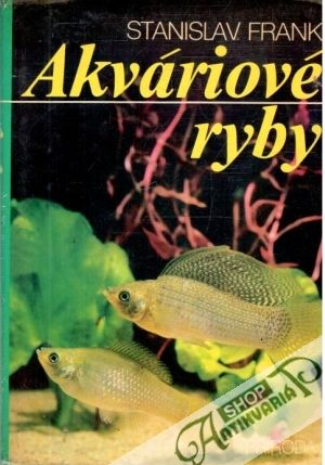 Akváriové ryby - Frank Stanislav
