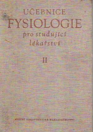 Učebnice fysiologie pro studující lékaŕství II. - Kolektív autorov
