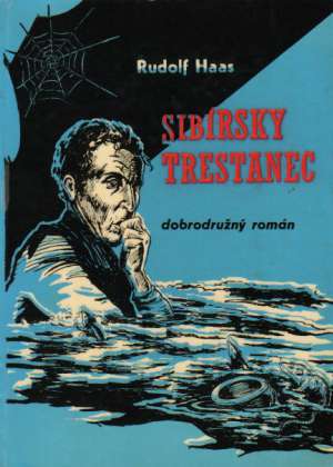 Sibírsky trestanec - Haas Rudolf