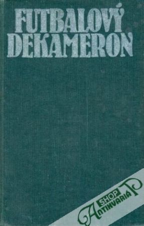 Futbalový dekameron (bez obalu) - Fekete Ján