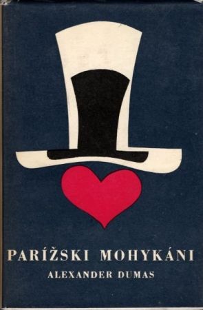 Parížski mohykáni - Dumas Alexandre